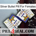 Silver Bullet Pill For Females 12